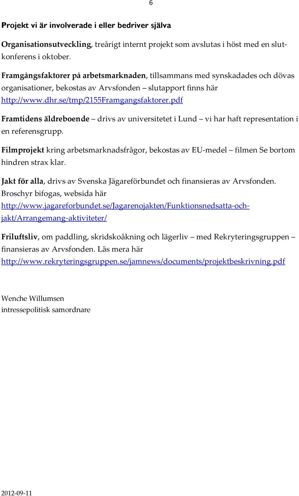 pdf Framtidens äldreboende drivs av universitetet i Lund vi har haft representation i en referensgrupp.