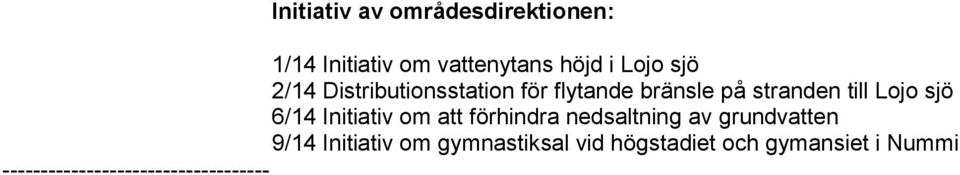 Initiativ om att förhindra nedsaltning av grundvatten 9/14 Initiativ om