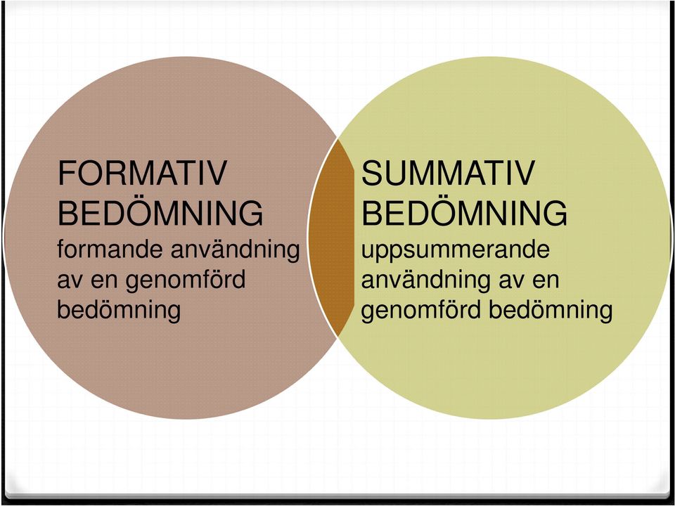 bedömning SUMMATIV BEDÖMNING