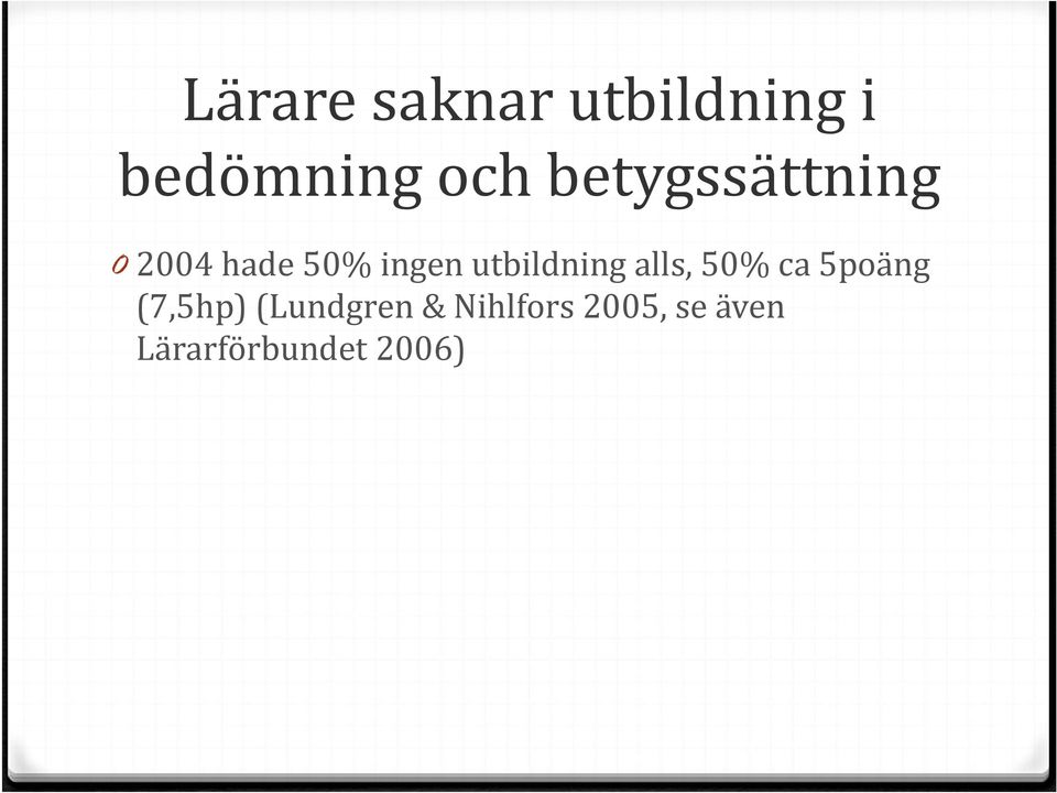 utbildning alls, 50% ca 5poäng (7,5hp)