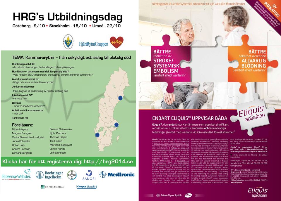 uppföljningen. Hur fångar vi patienten med risk för plötslig död? - VES, nedsatt EF, LP, dispersion, arbetsprov, genetik, generell screening?