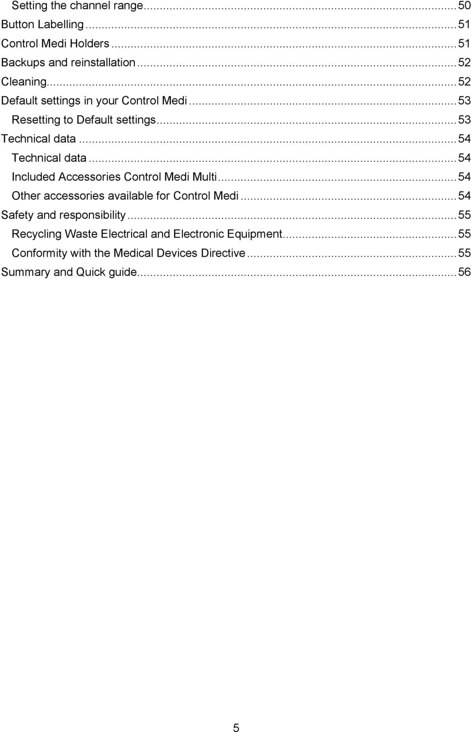 Accessories Control Medi Multi Other accessories available for Control Medi Safety and responsibility