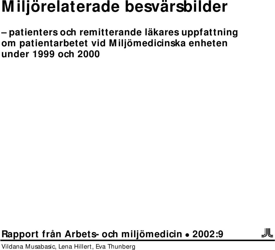 enheten under 1999 och 2000 Rapport från Arbets- och