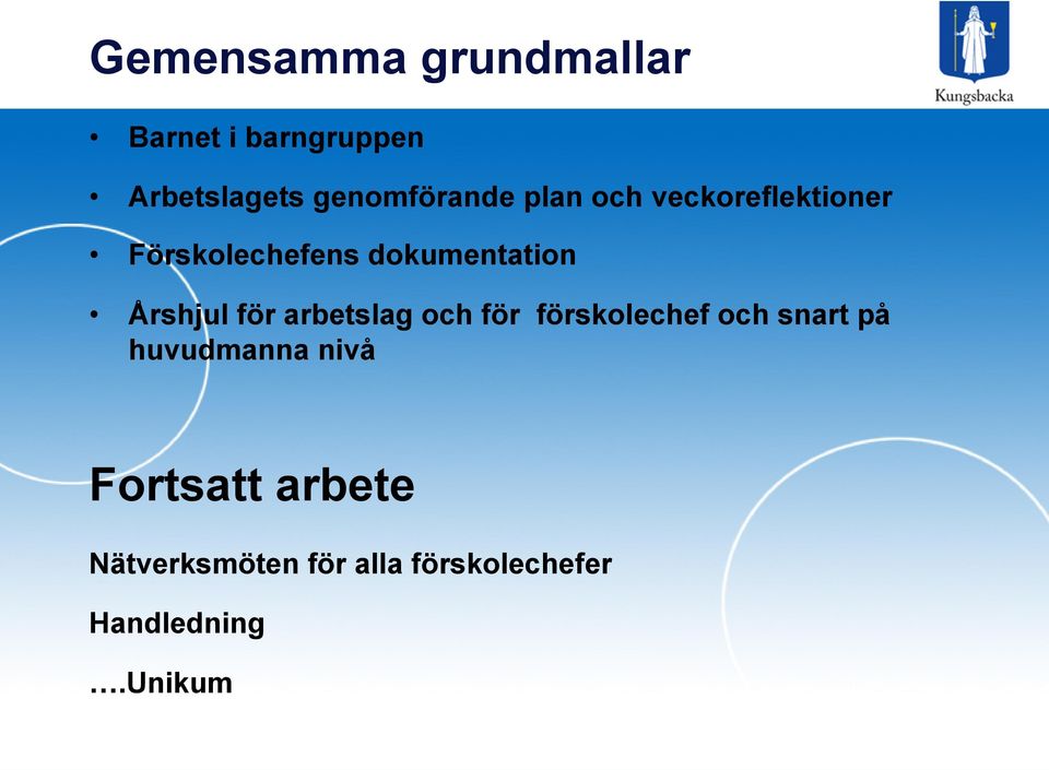 dokumentation Årshjul för arbetslag och för förskolechef och snart