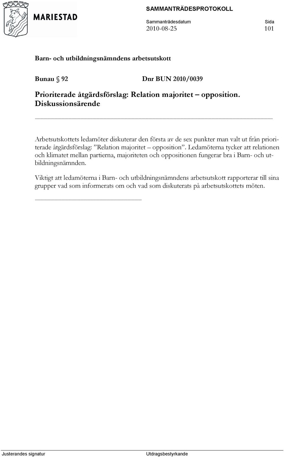 Relation majoritet opposition.