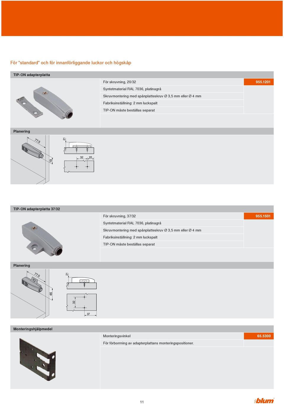 1201 Planering TIP-ON adapterplatta 37/32 För skruvning, 37/32 Syntetmaterial RAL 7036, platinagrå Skruvmontering 1501 Planering Monteringshjälpmedel