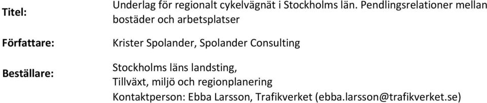 Spolander Consulting Stockholms läns landsting, Tillväxt, miljö och