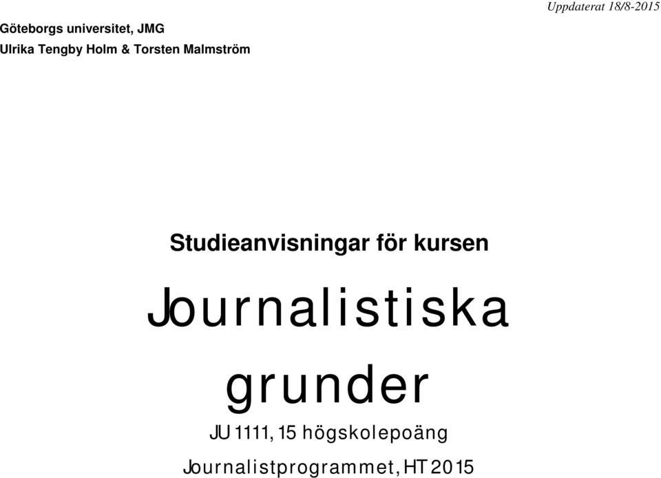 Studieanvisningar för kursen Journalistiska