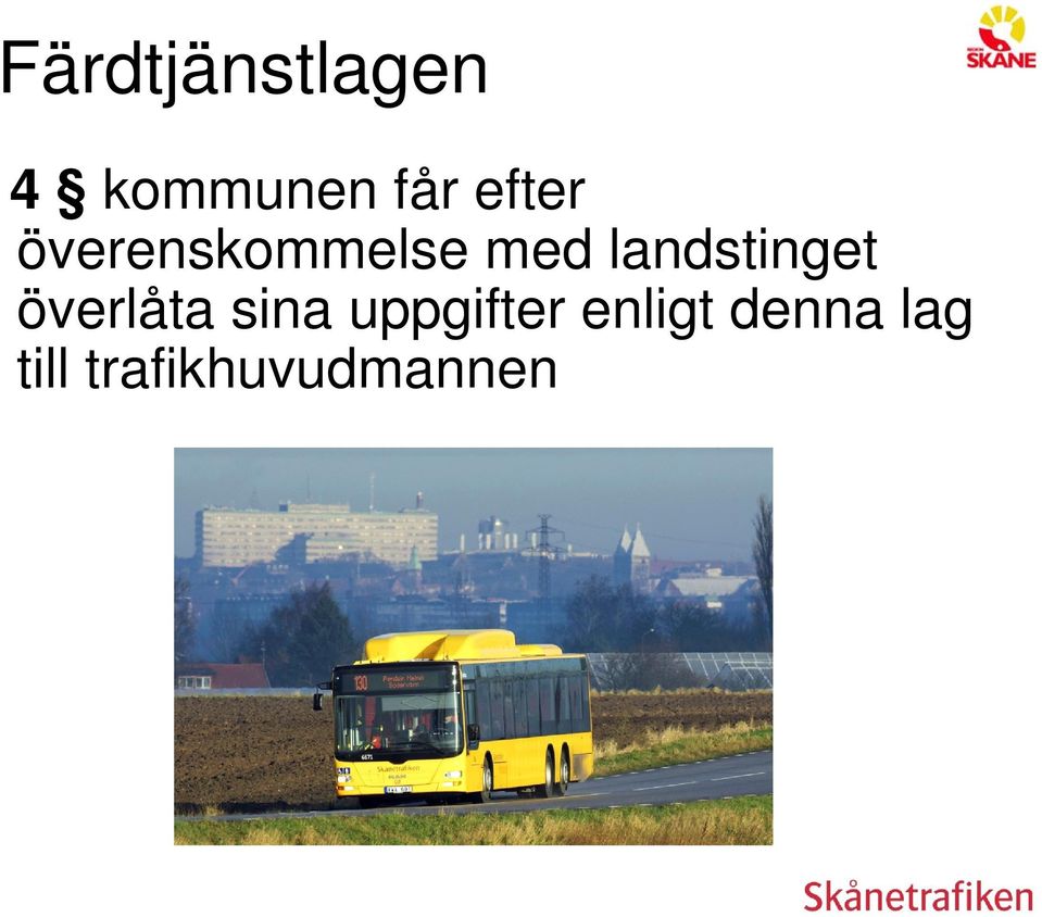 landstinget överlåta sina