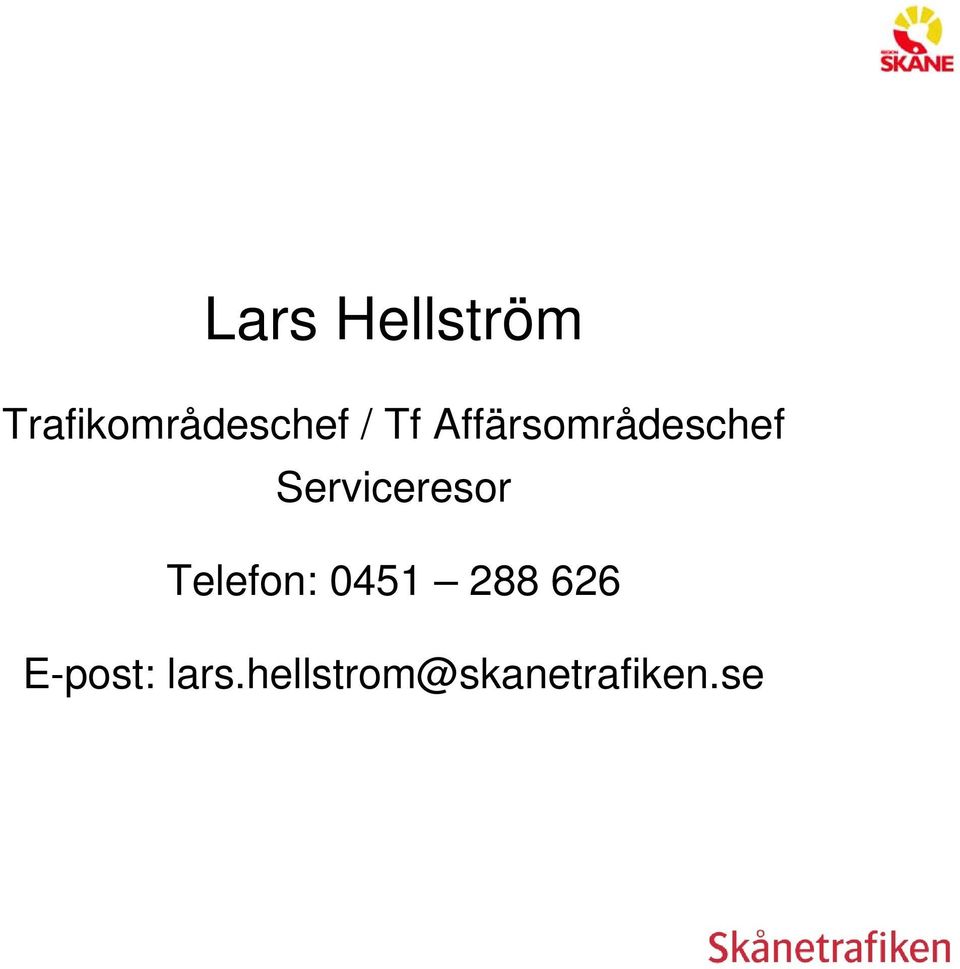 Serviceresor Telefon: 0451 288