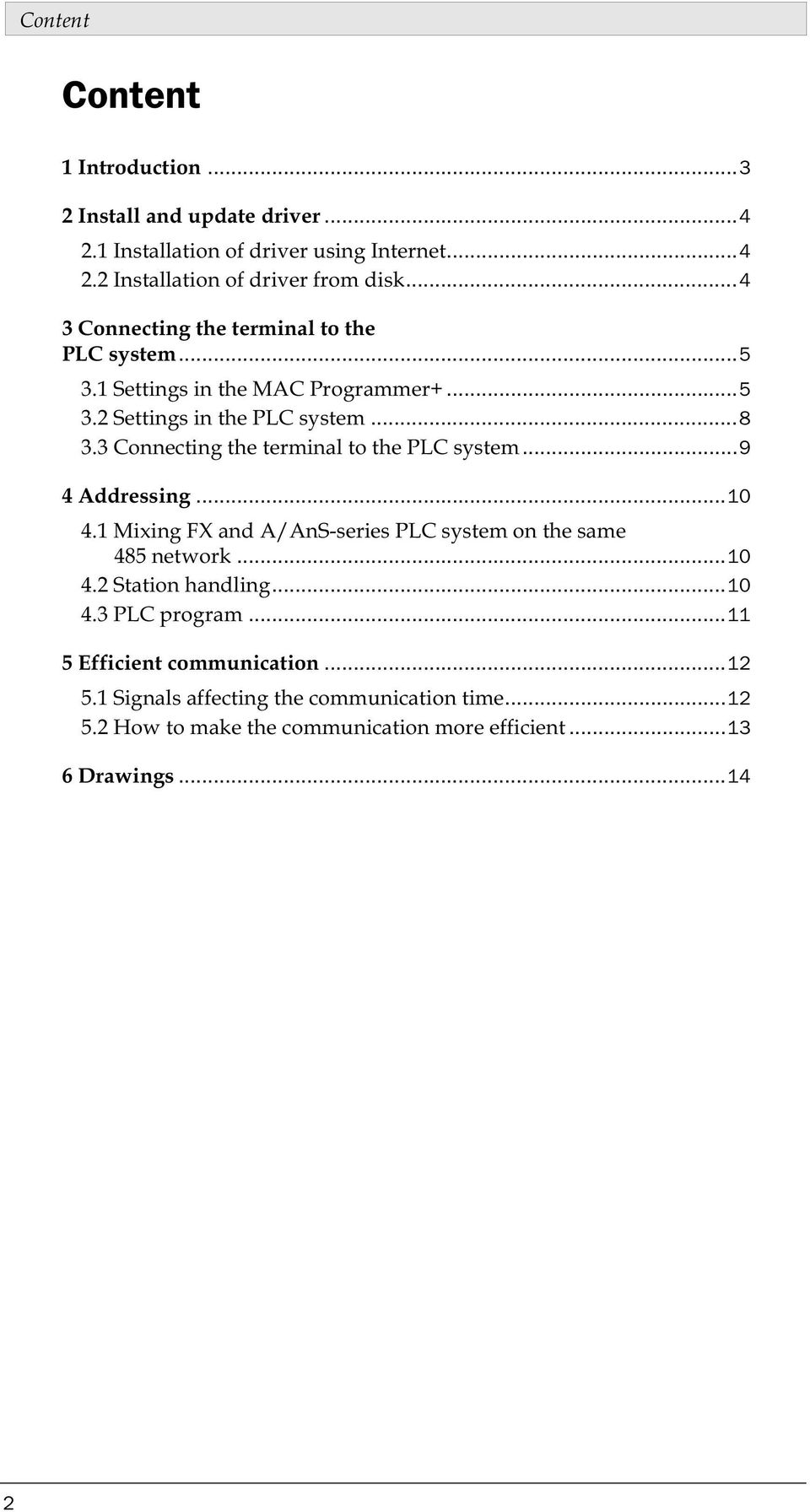 3 Connecting the terminal to the PLC system...9 4 Addressing...10 4.1 Mixing FX and A/AnS-series PLC system on the same 485 network...10 4.2 Station handling.