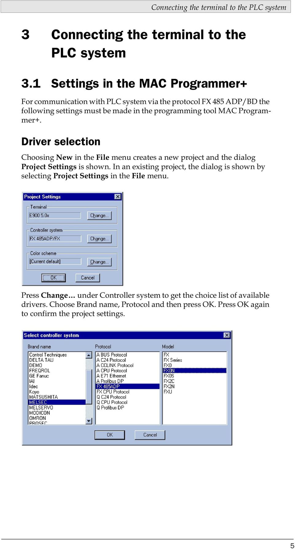 MAC Programmer+. Driver selection Choosing New in the File menu creates a new project and the dialog Project Settings is shown.