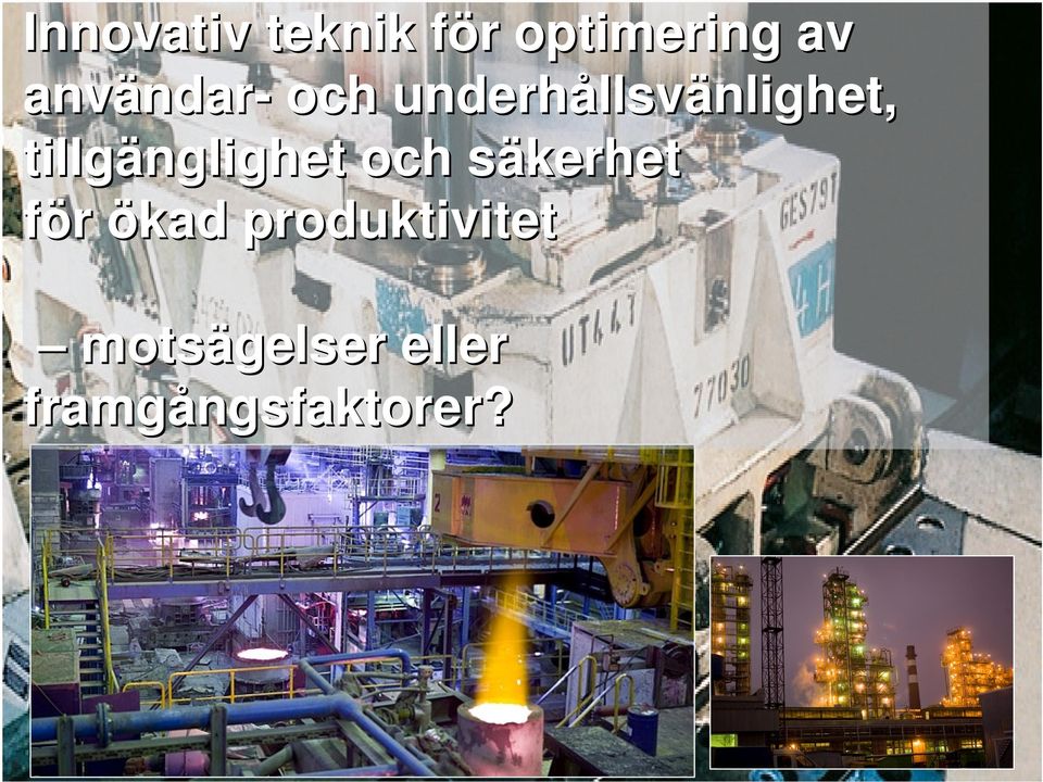 och säkerhets för ökad produktivitet motsägelser