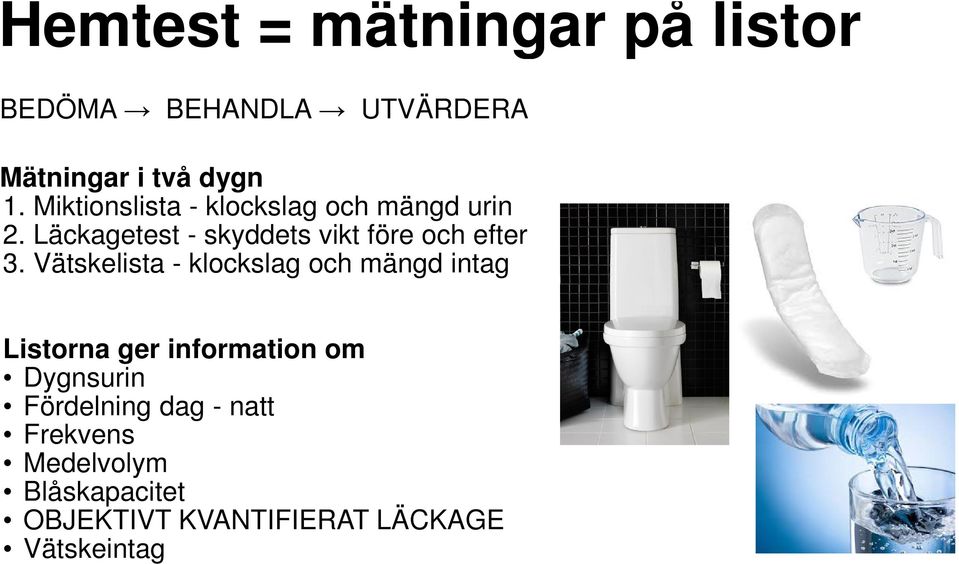 Läckagetest - skyddets vikt före och efter 3.