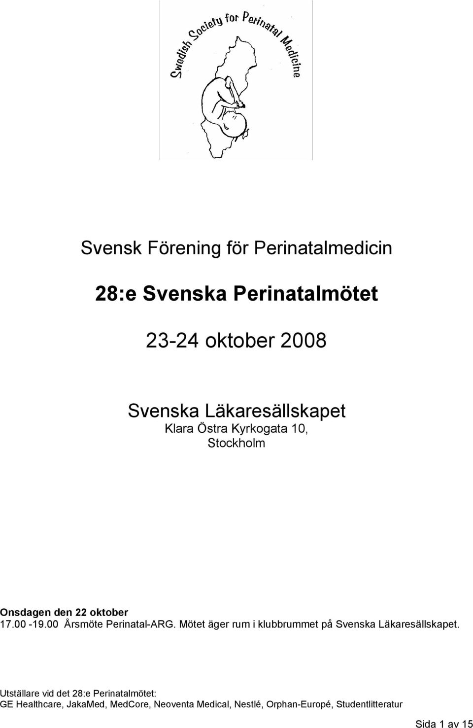 00 Årsmöte Perinatal-ARG. Mötet äger rum i klubbrummet på Svenska Läkaresällskapet.