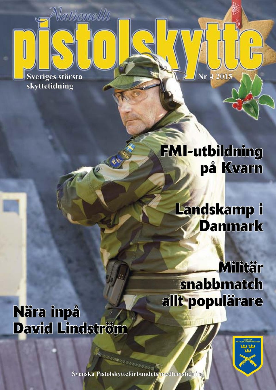 Nära inpå David Lindström Militär snabbmatch