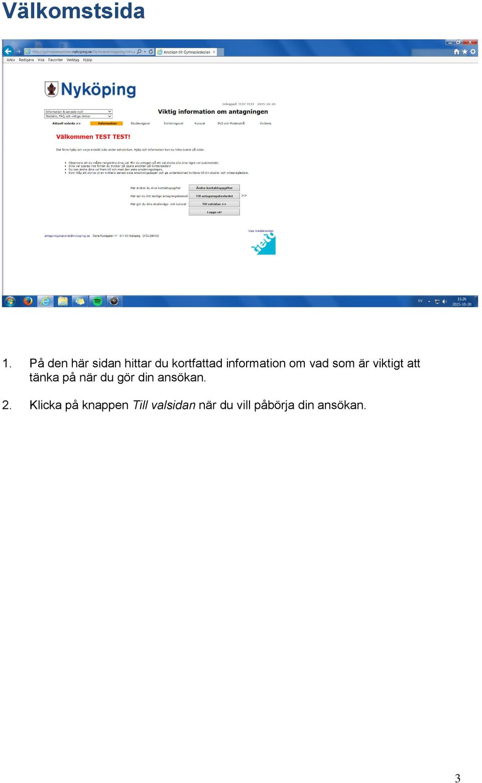 information om vad som är viktigt att tänka på