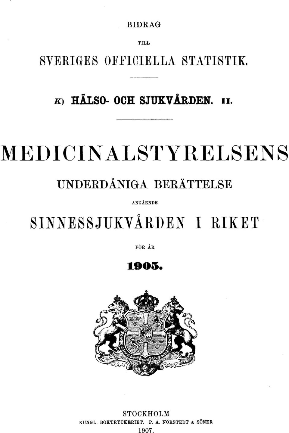 MEDICINALSTYRELSENS UNDERDÅNIGA BERÄTTELSE ANGÅENDE