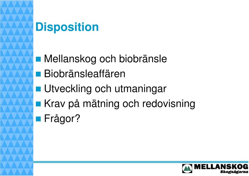 Utveckling och utmaningar Krav