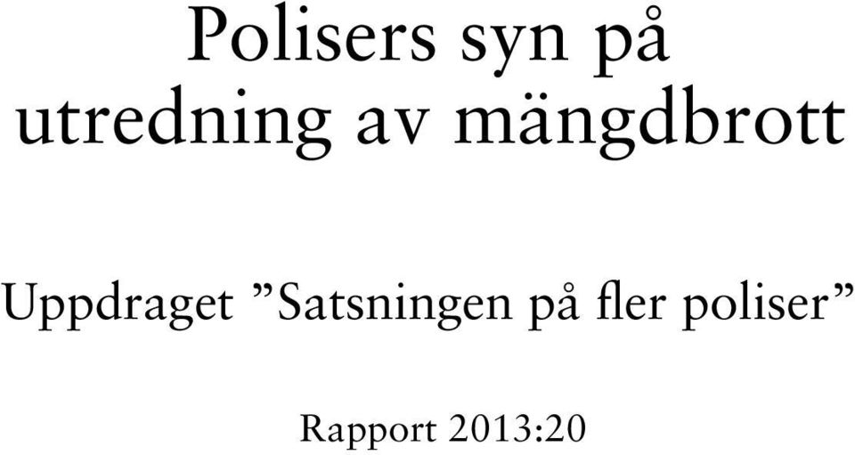 mängdbrott Uppdraget