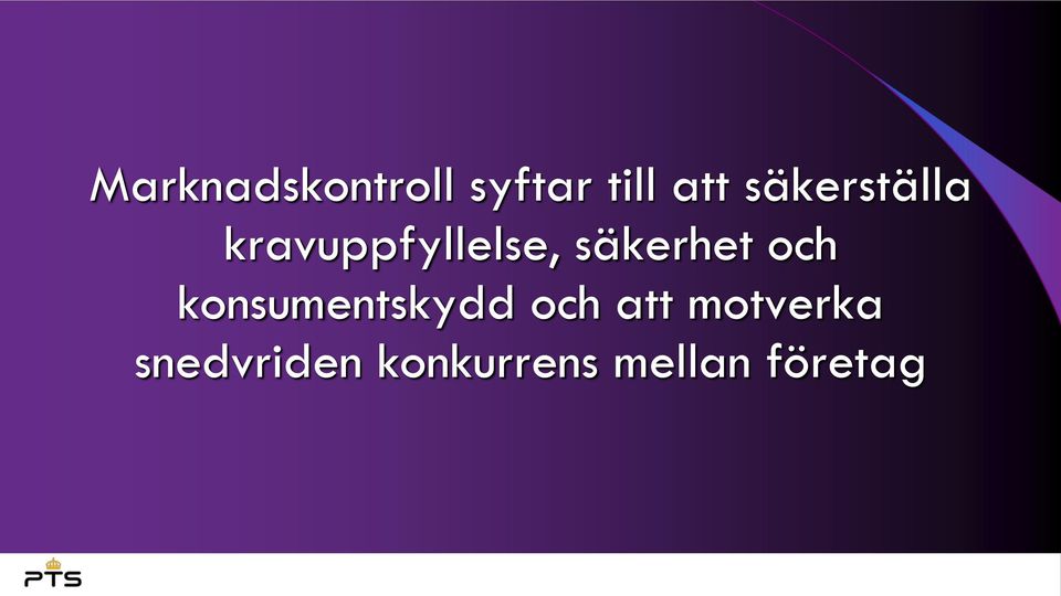 säkerhet och konsumentskydd och att