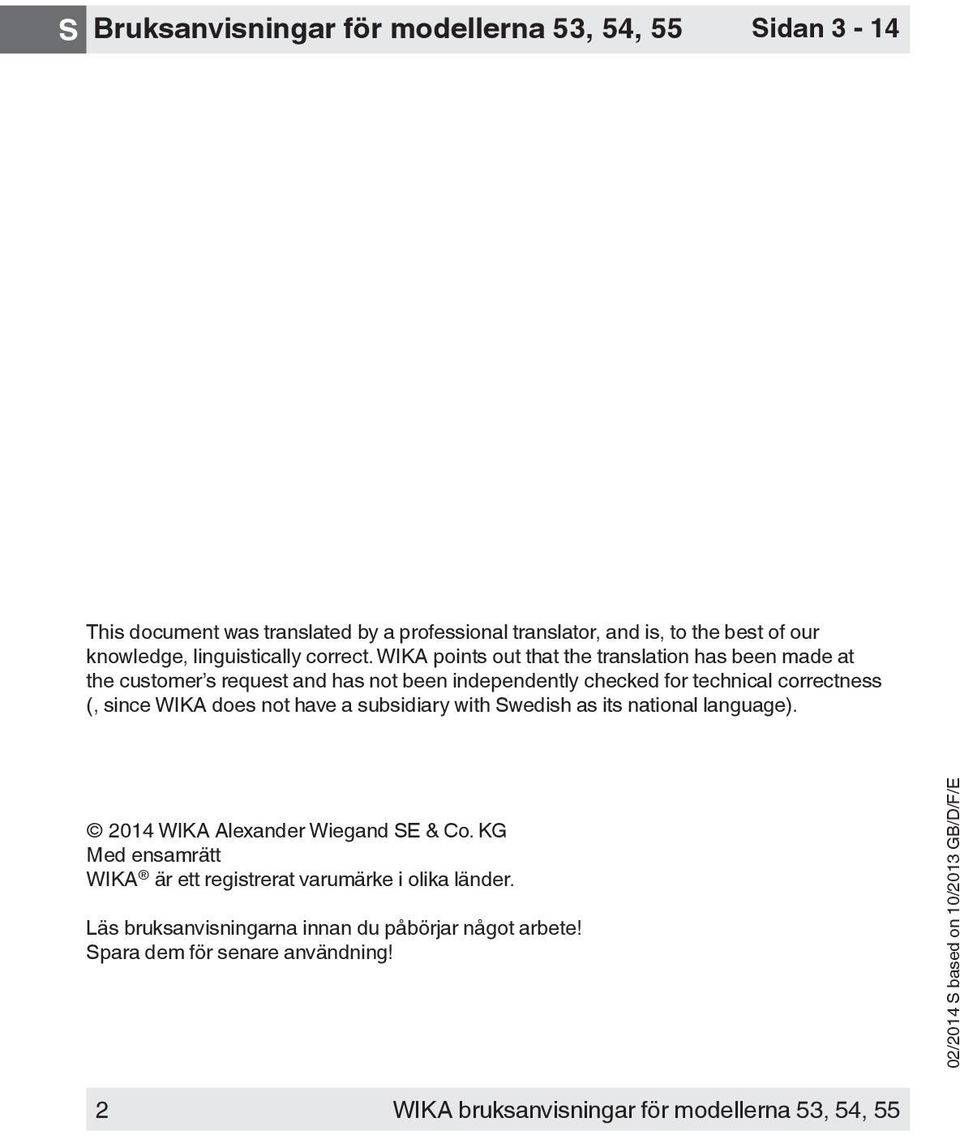 WIKA points out that the translation has been made at the customer s request and has not been independently checked for technical correctness (, since WIKA