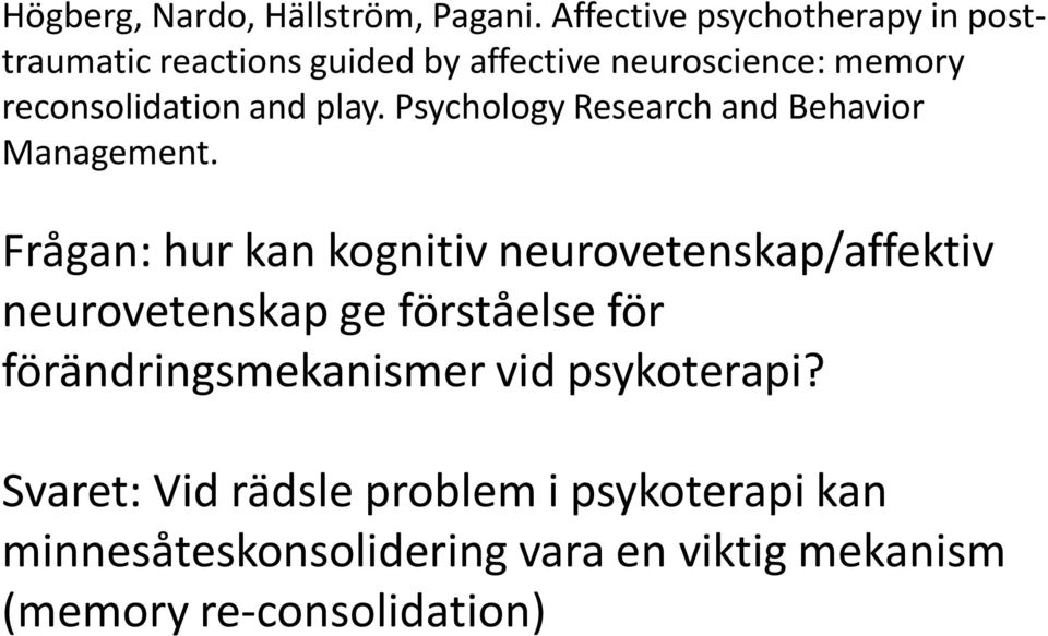 and play. Psychology Research and Behavior Management.