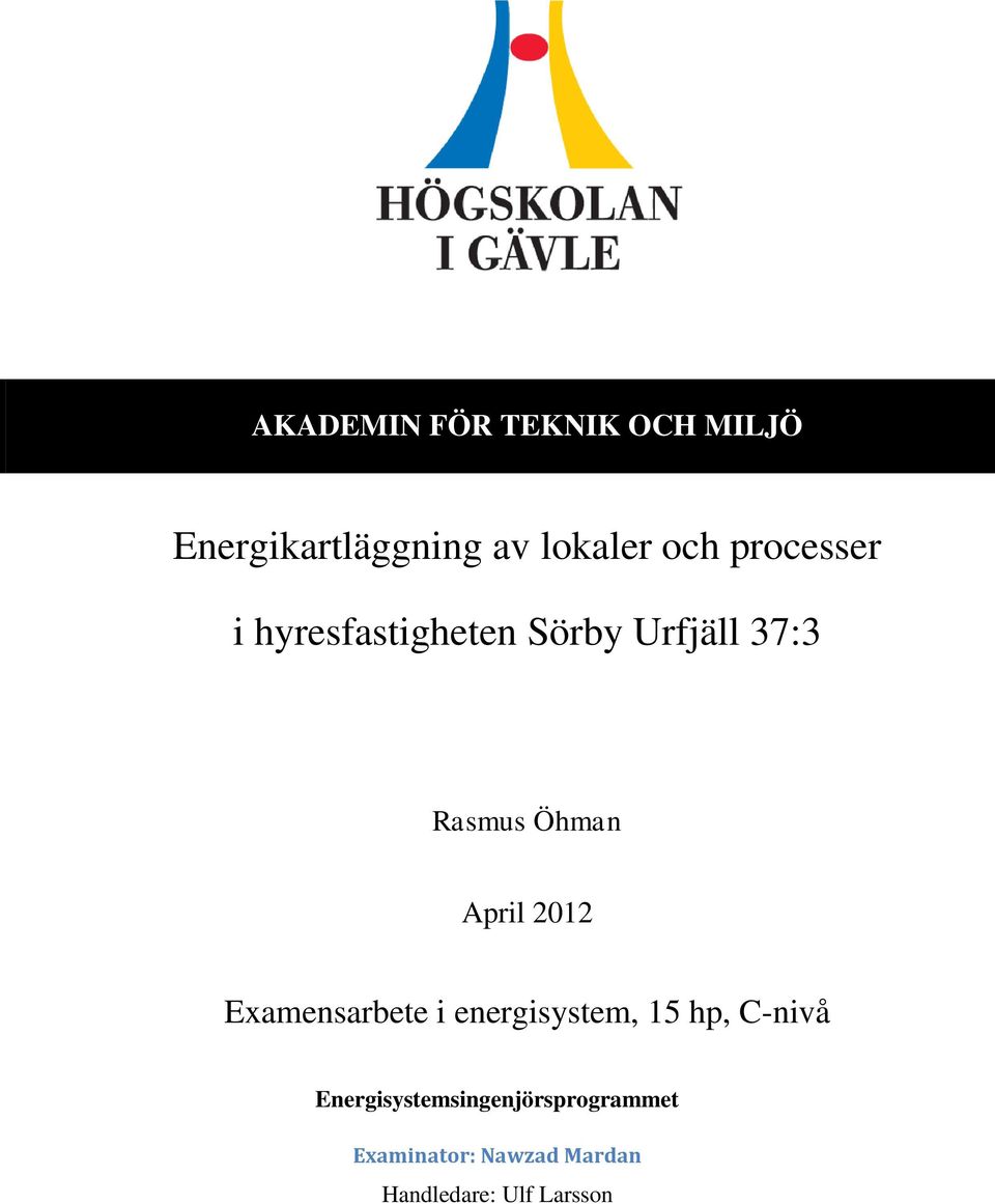 April 2012 Examensarbete i energisystem, 15 hp, C-nivå