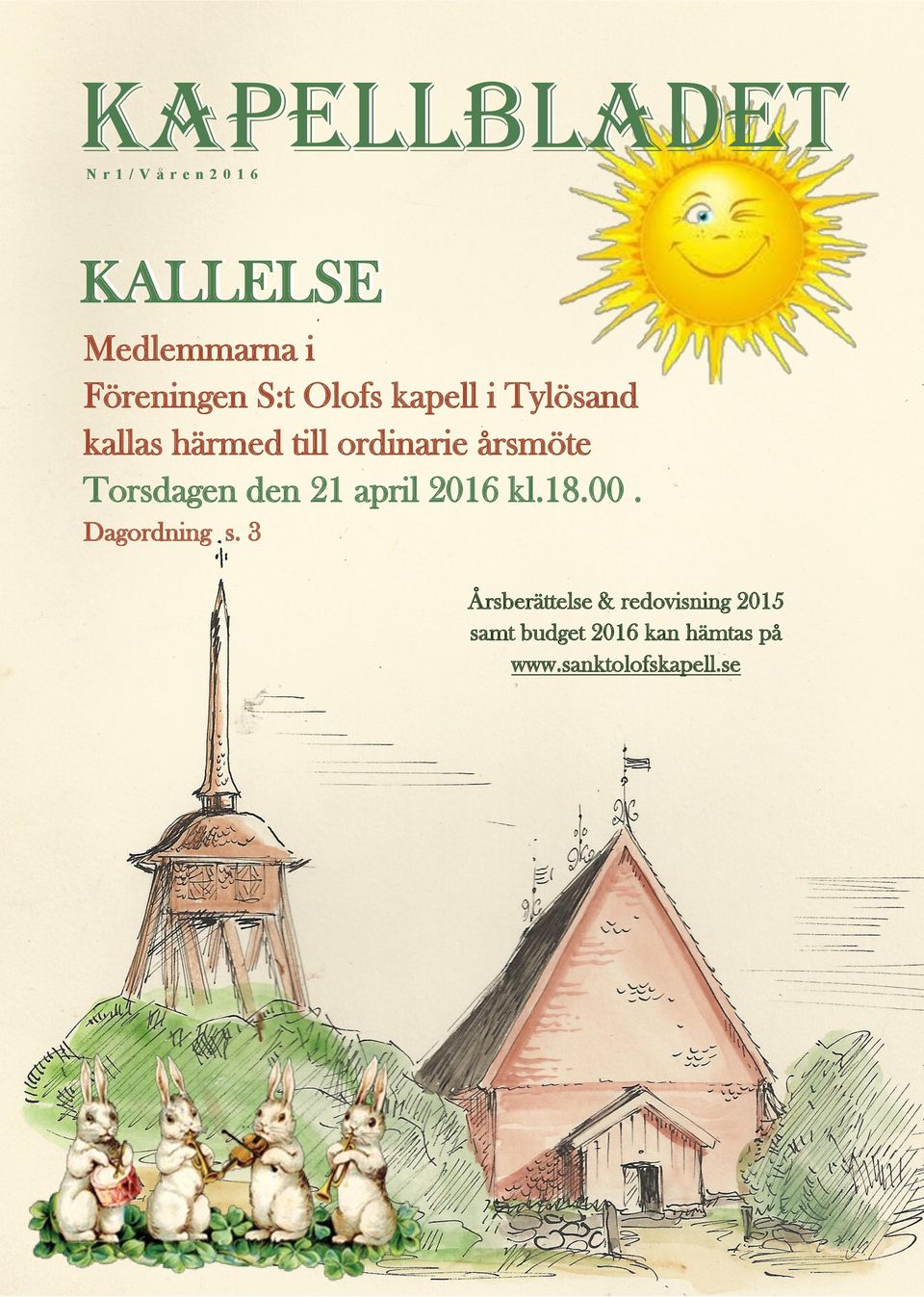 årsmöte Torsdagen den 21 april 2016 kl.18.00. Dagordning s.