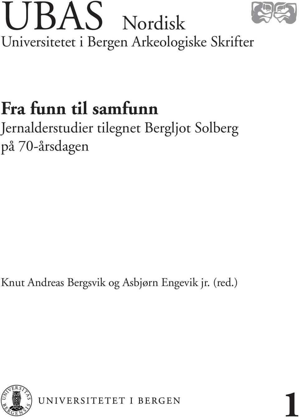 Jernalderstudier tilegnet Bergljot Solberg på