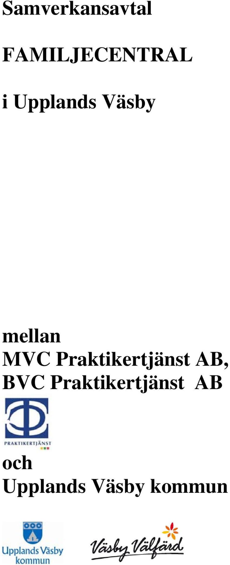 Praktikertjänst AB, BVC
