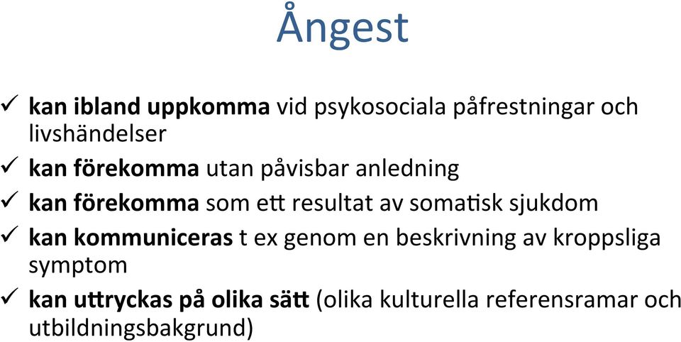 resultat av somaksk sjukdom ü kan kommuniceras t ex genom en beskrivning av