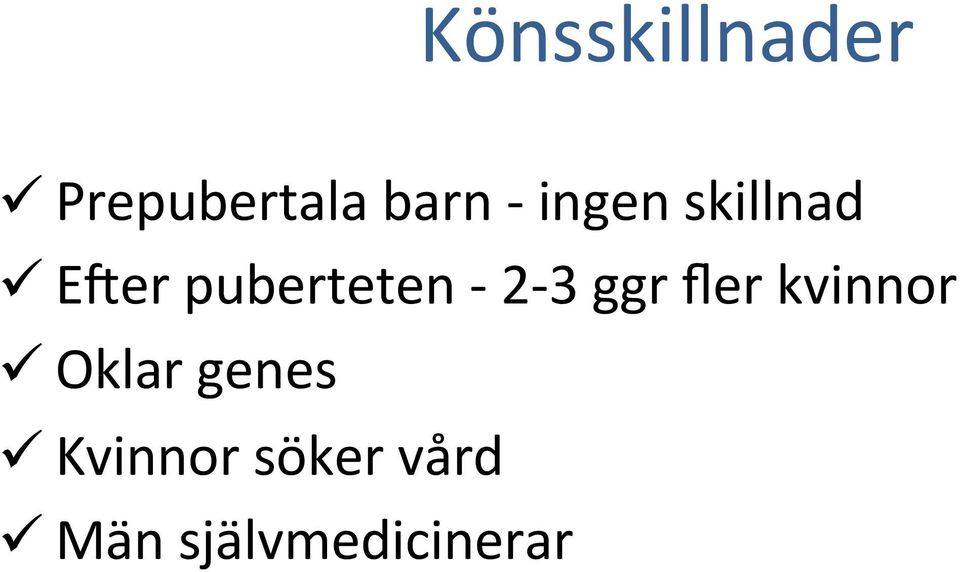 2-3 ggr fler kvinnor ü Oklar genes ü