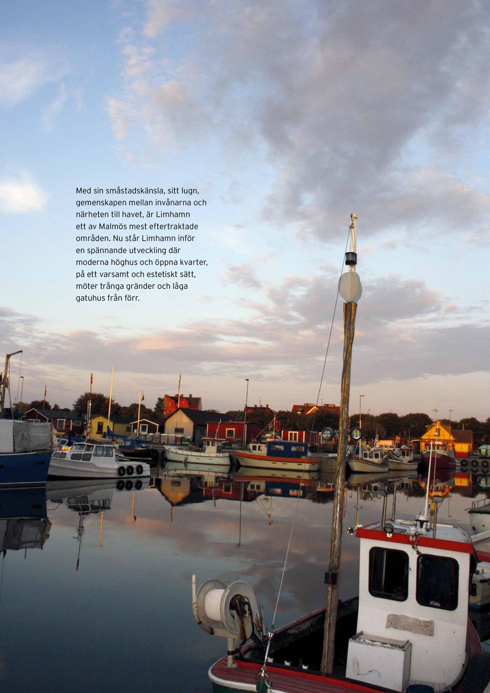 Nu står Limhamn inför en spännande utveckling där moderna höghus och öppna