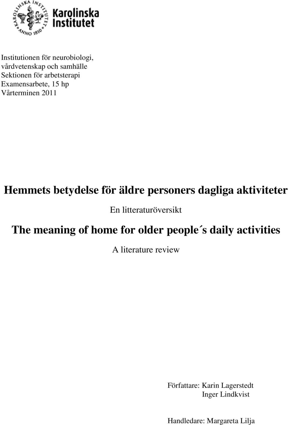 aktiviteter En litteraturöversikt The meaning of home for older people s daily