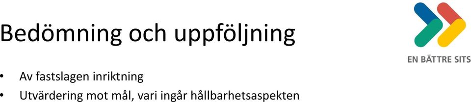 Utvärdering mot mål, vari