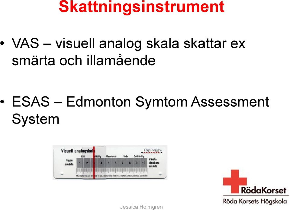 ex smärta och illamående ESAS