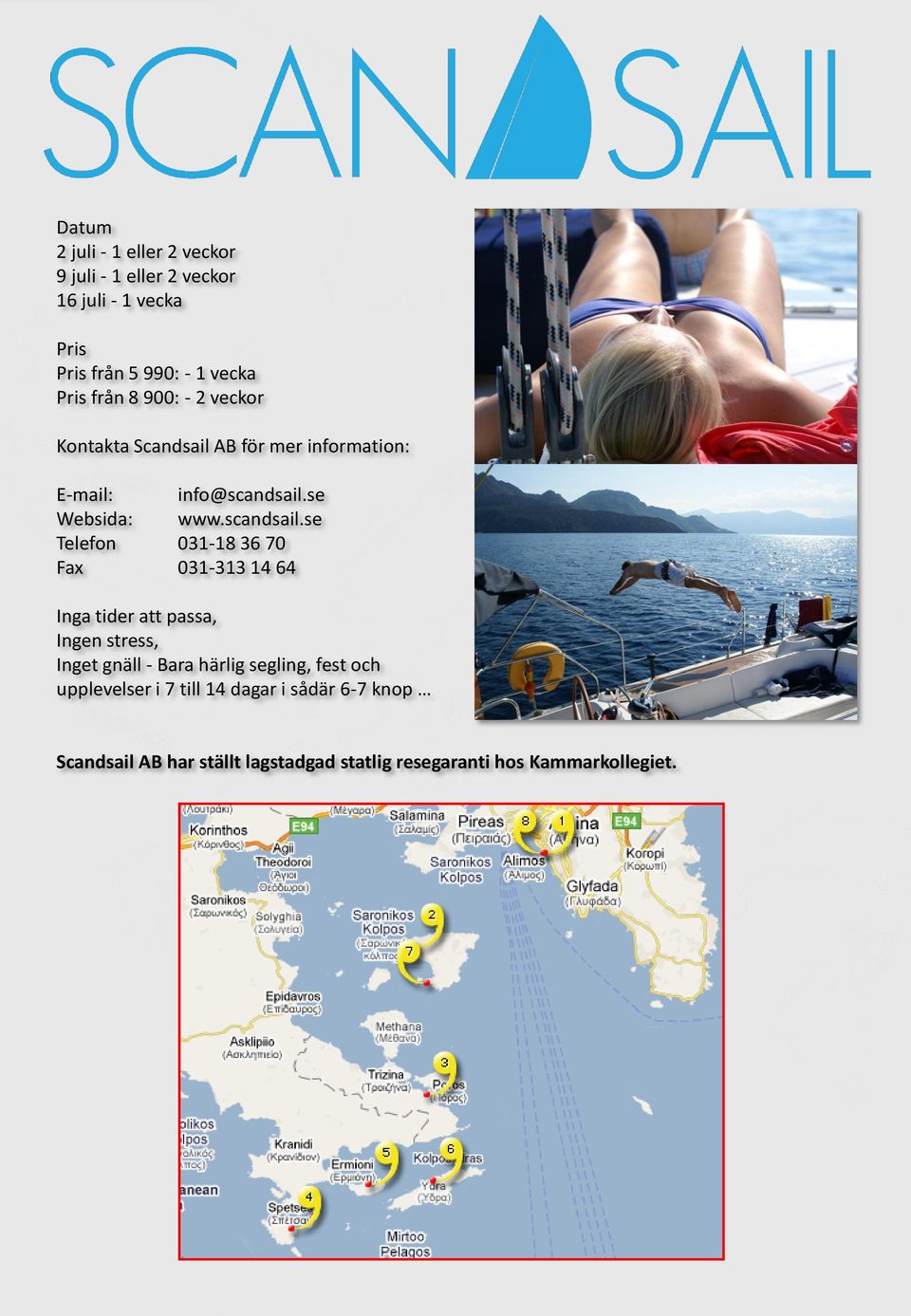se Websida: www.scandsail.