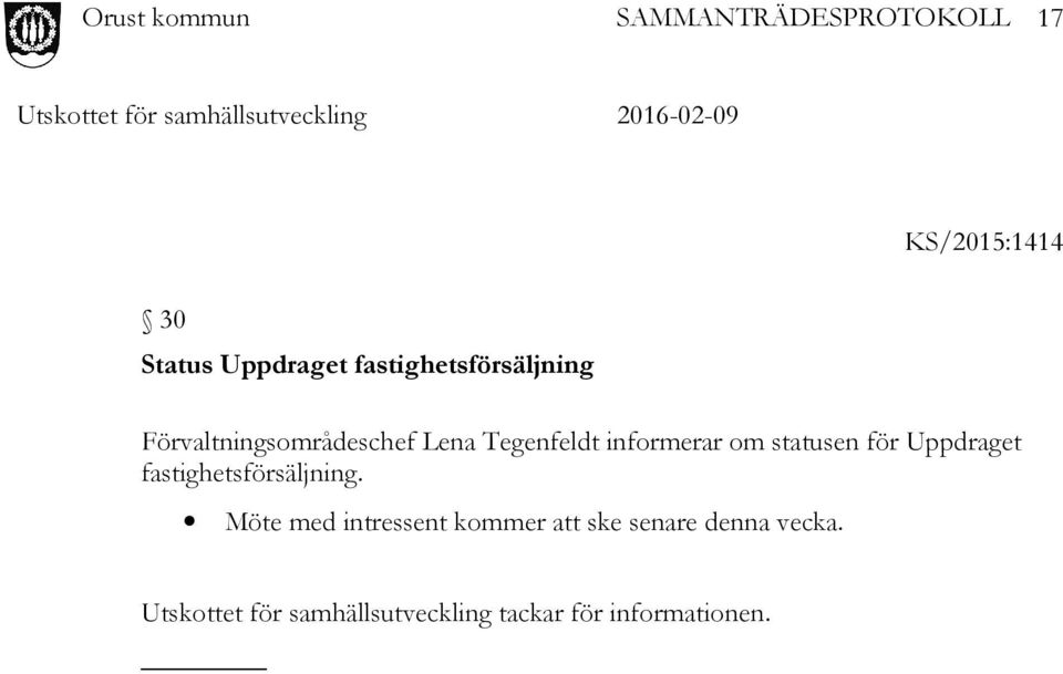 Uppdraget fastighetsförsäljning.