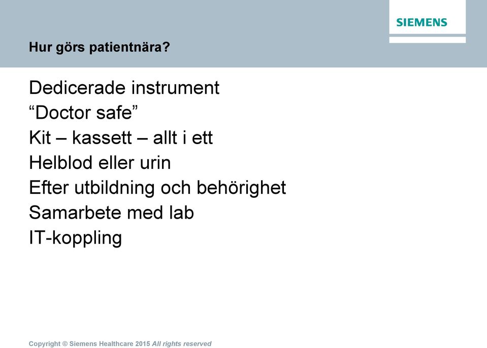 kassett allt i ett Helblod eller urin