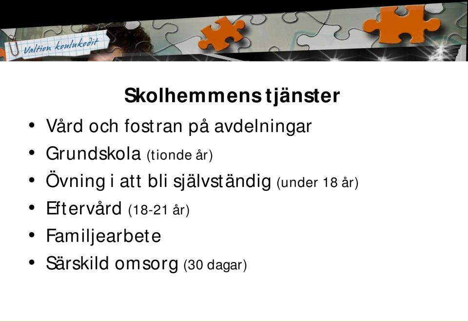 att bli självständig (under 18 år) Eftervård