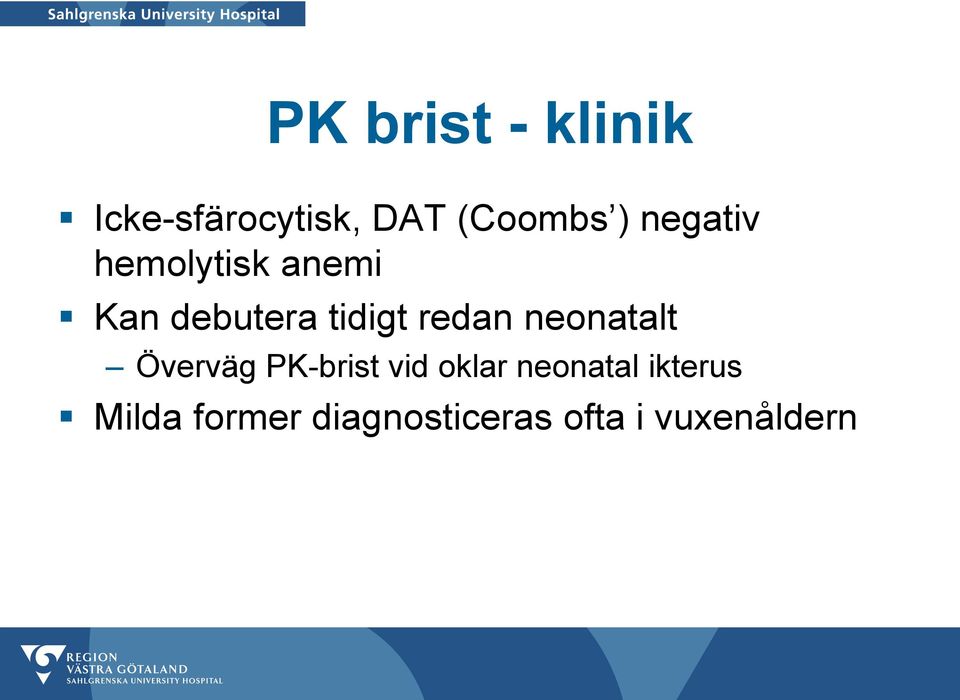 neonatalt Överväg PK-brist vid oklar neonatal