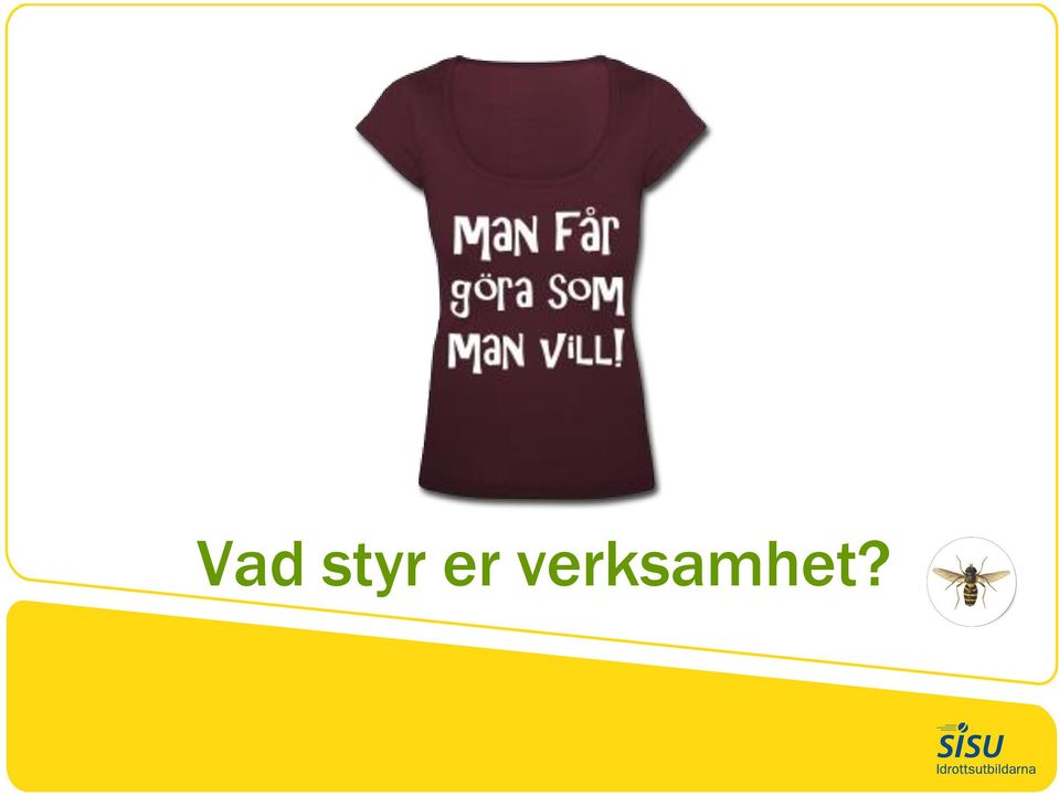 vksamhet?