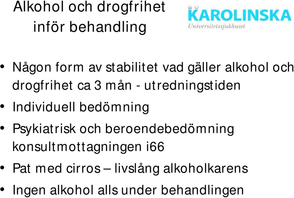 bedömning Psykiatrisk och beroendebedömning konsultmottagningen i66