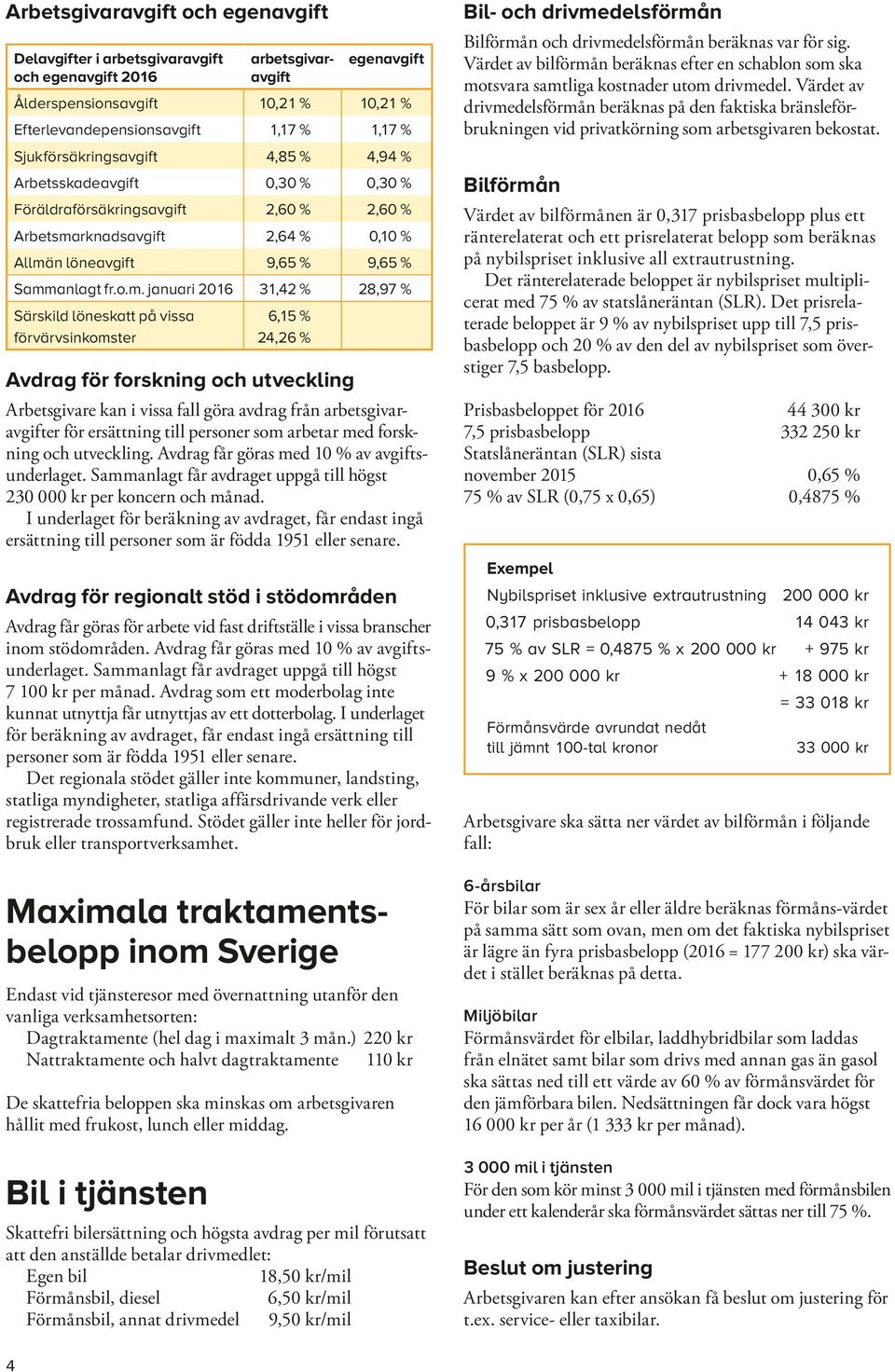 I underlaget för beräkning av avdraget, får endast ingå ersättning till personer som är födda 1951 eller senare.