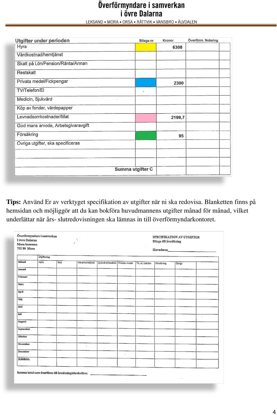 Blanketten finns på hemsidan och möjliggör att du kan bokföra