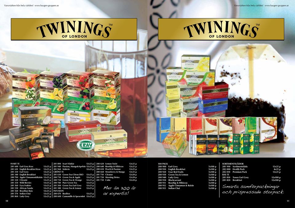 12x25 p 281 940 Passion, Mango&Apelsin 12x25 p 281 960 Söderte 12x25 p GRönT Te 281 630 Green Tea Citron eko 12x25 p 280 710 Green Tea & Apple 12x25 p 280 720 Green Tea & orange 12x25 p 280 740 Pure