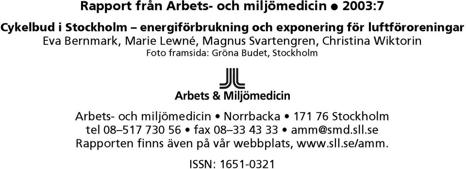 framsida: Gröna Budet, Stockholm Arbets- och miljömedicin Norrbacka 171 76 Stockholm tel 08 517