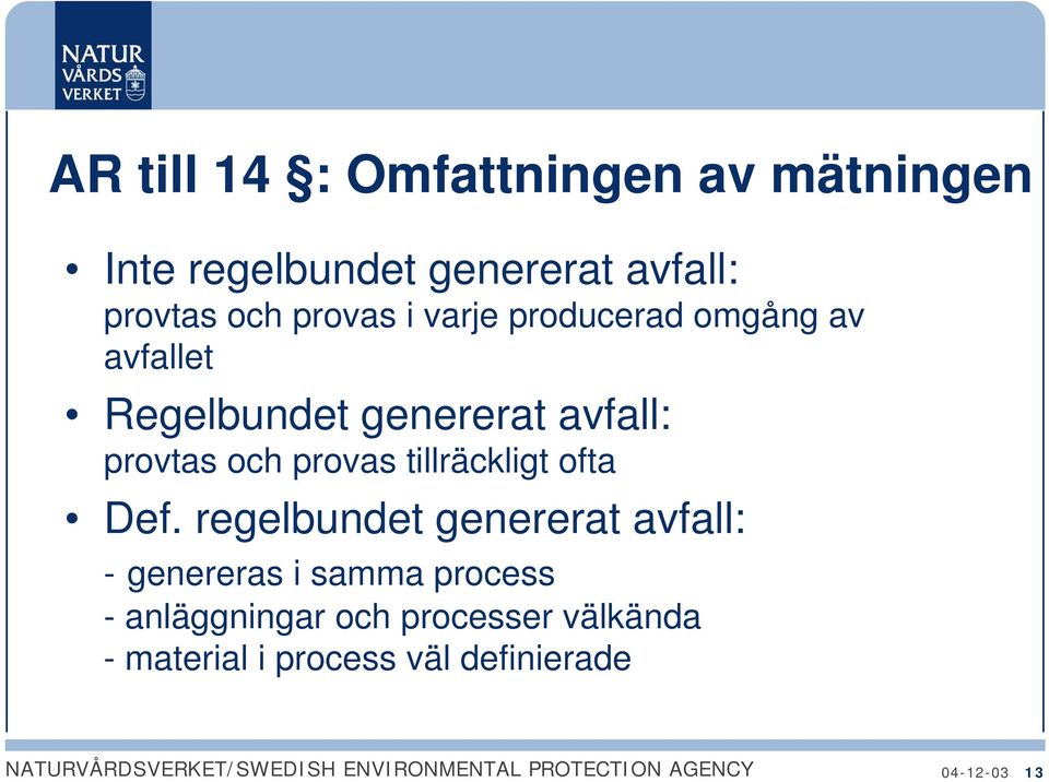 provas tillräckligt ofta Def.