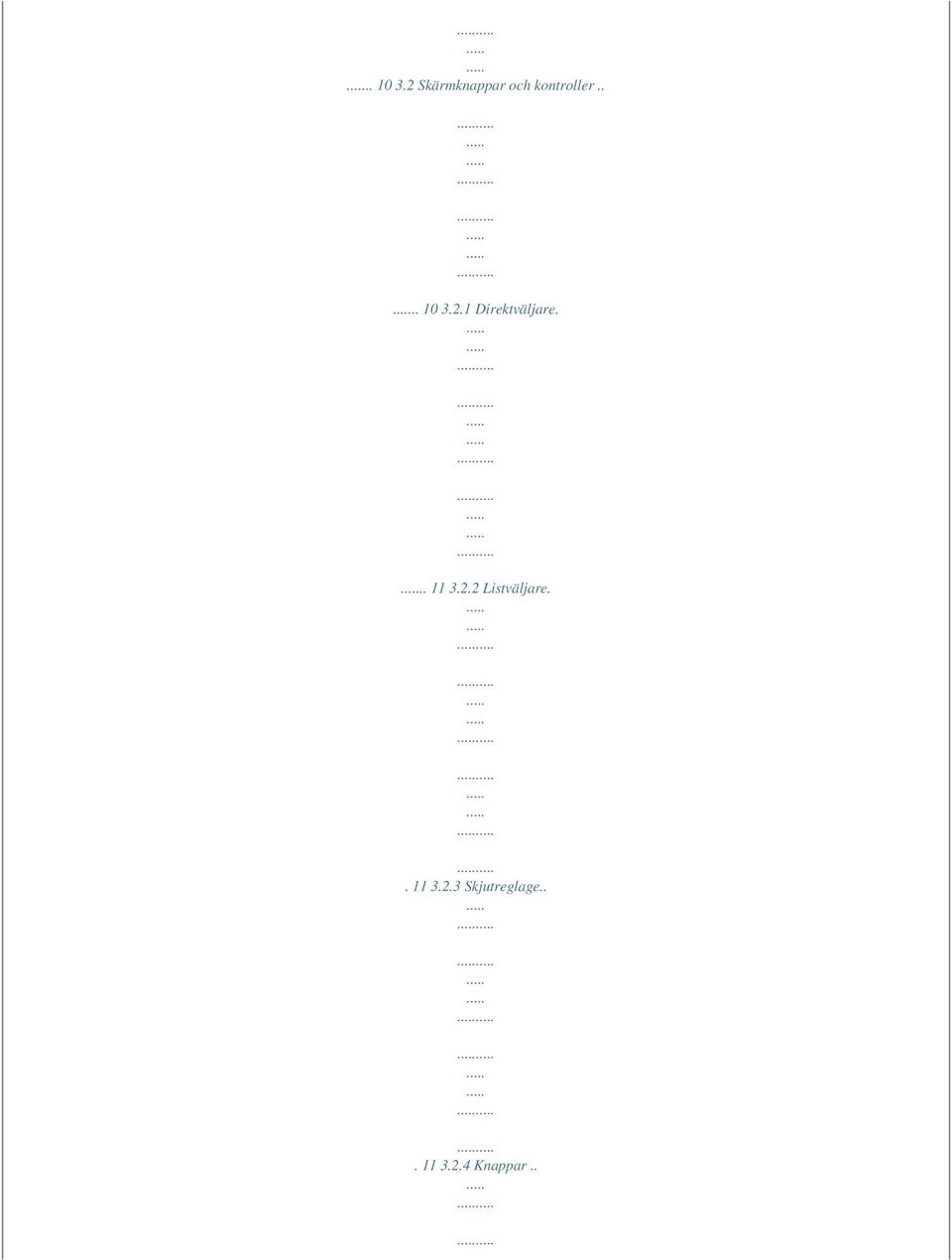 .. 11 3.2.2 Listväljare.. 11 3.2.3 Skjutreglage.